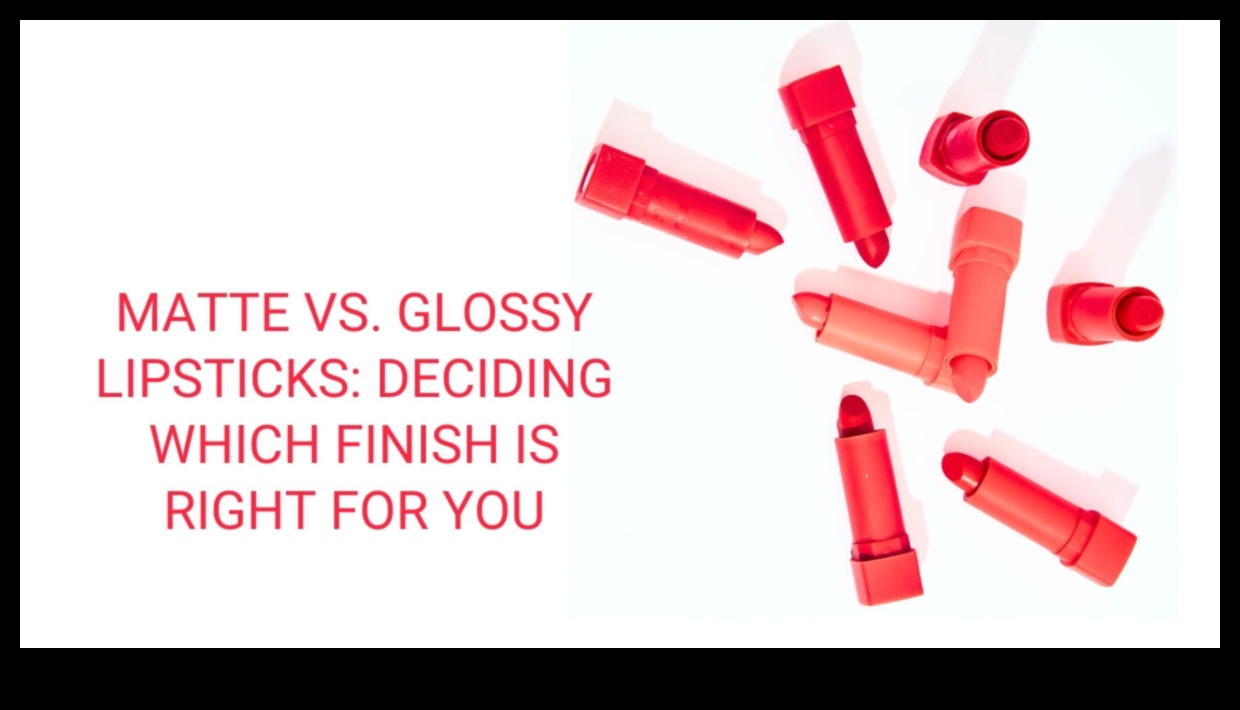 Matte sau Gloss Găsiți finisajul perfect de ruj pentru aspectul dvs. 4 Matte sau luciu: alegerea finisajului de ruj potrivit pentru aspectul tău