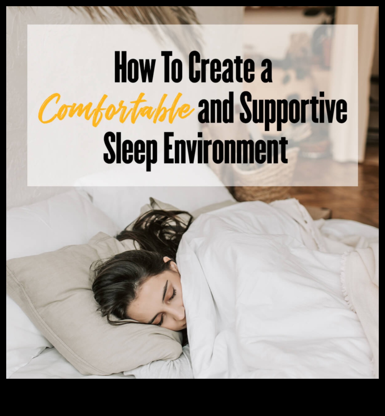 Naptime nirvana: crearea unui mediu sănătos pentru somn